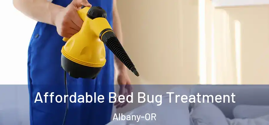 Affordable Bed Bug Treatment Albany-OR