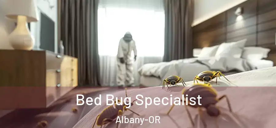  Bed Bug Specialist Albany-OR