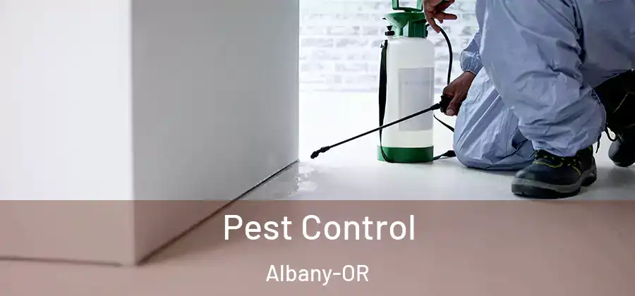 Pest Control Albany-OR