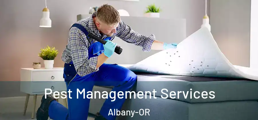  Pest Management Services Albany-OR