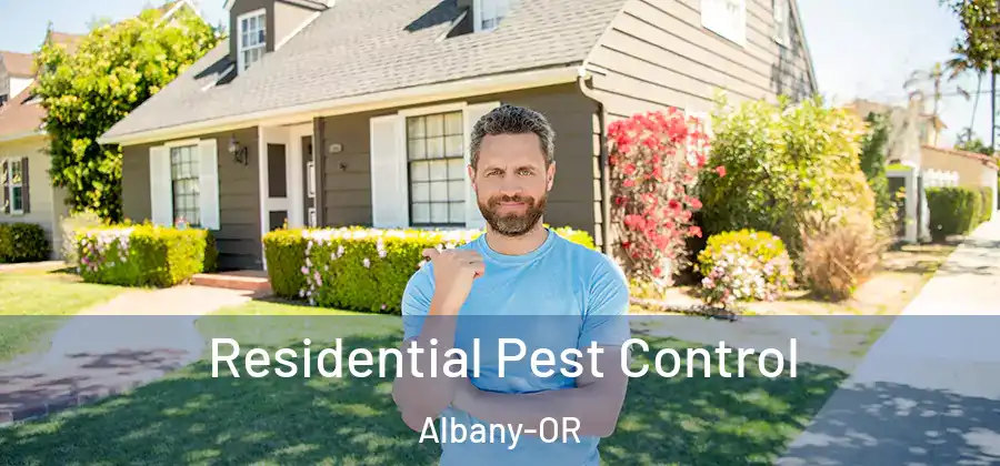 Residential Pest Control Albany-OR