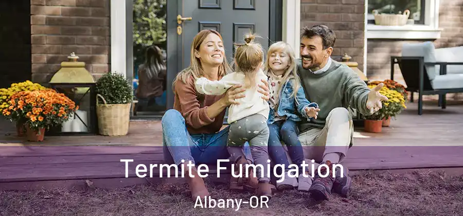  Termite Fumigation Albany-OR