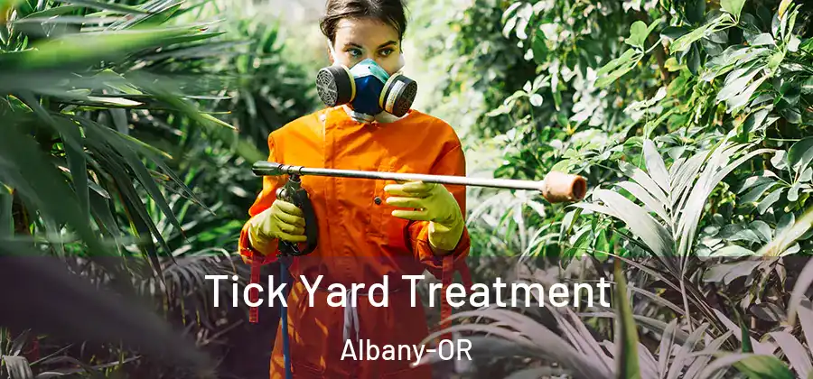 Tick Yard Treatment Albany-OR